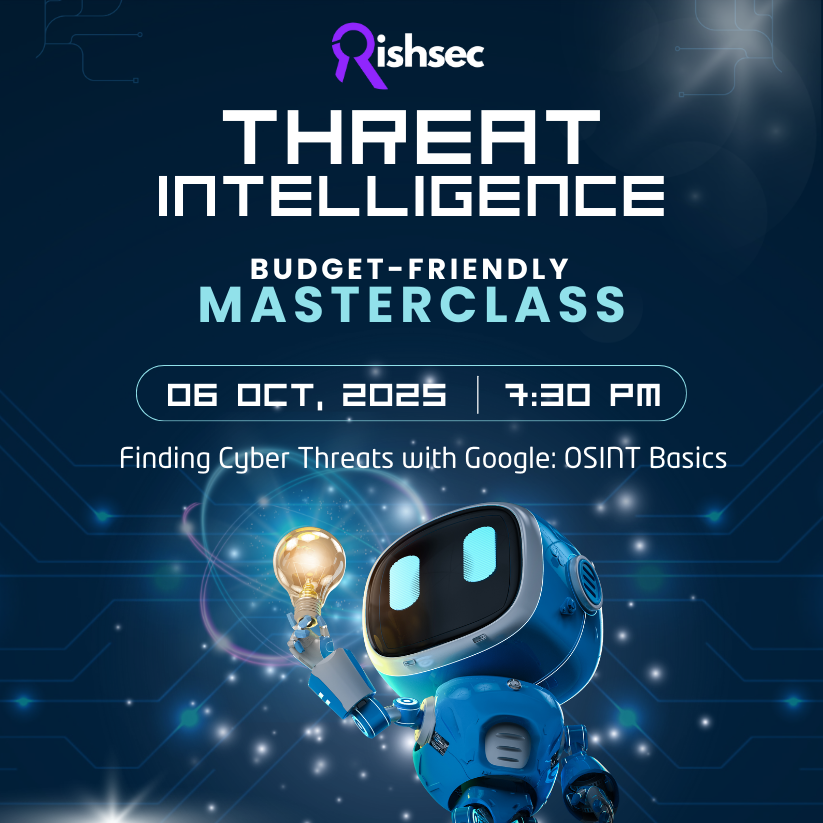 October 6 2025, 7:30 PM IST– Finding Cyber Threats with Google: OSINT Basics
